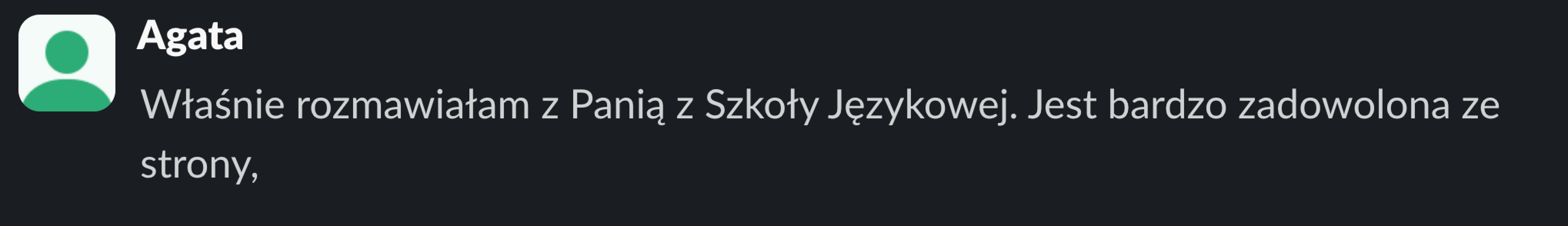 Wiadomość na Slacku: klientka ze szkoły językowej bardzo zadowolona